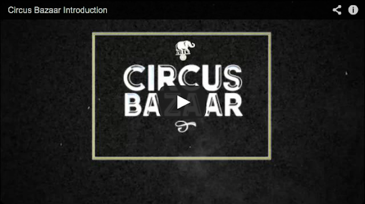 Circus Bazaar is now on Youtube
