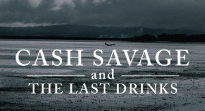 Cash Savage and the Last Drinks. The Hypnotiser - Review